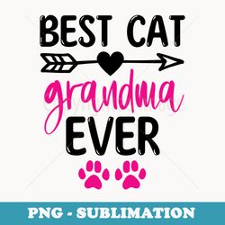 best cat grandma ever cute cats owners presents for grandmas - vintage sublimation png download