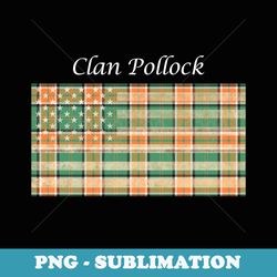 clan pollock scottish tartan american flag - special edition sublimation png file