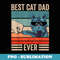 Vintage Best Cat Dad Ever Bump Fist fathers day Cat Daddy - Stylish Sublimation Digital Download