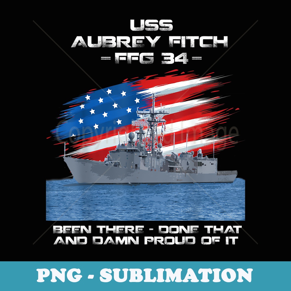USS Aubrey Fitch FFG-34 Class Frigate American Flag Veteran - Decorative Sublimation PNG File