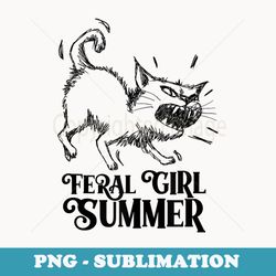 feral girl summer funny cat lover summer design girls - vintage sublimation png download