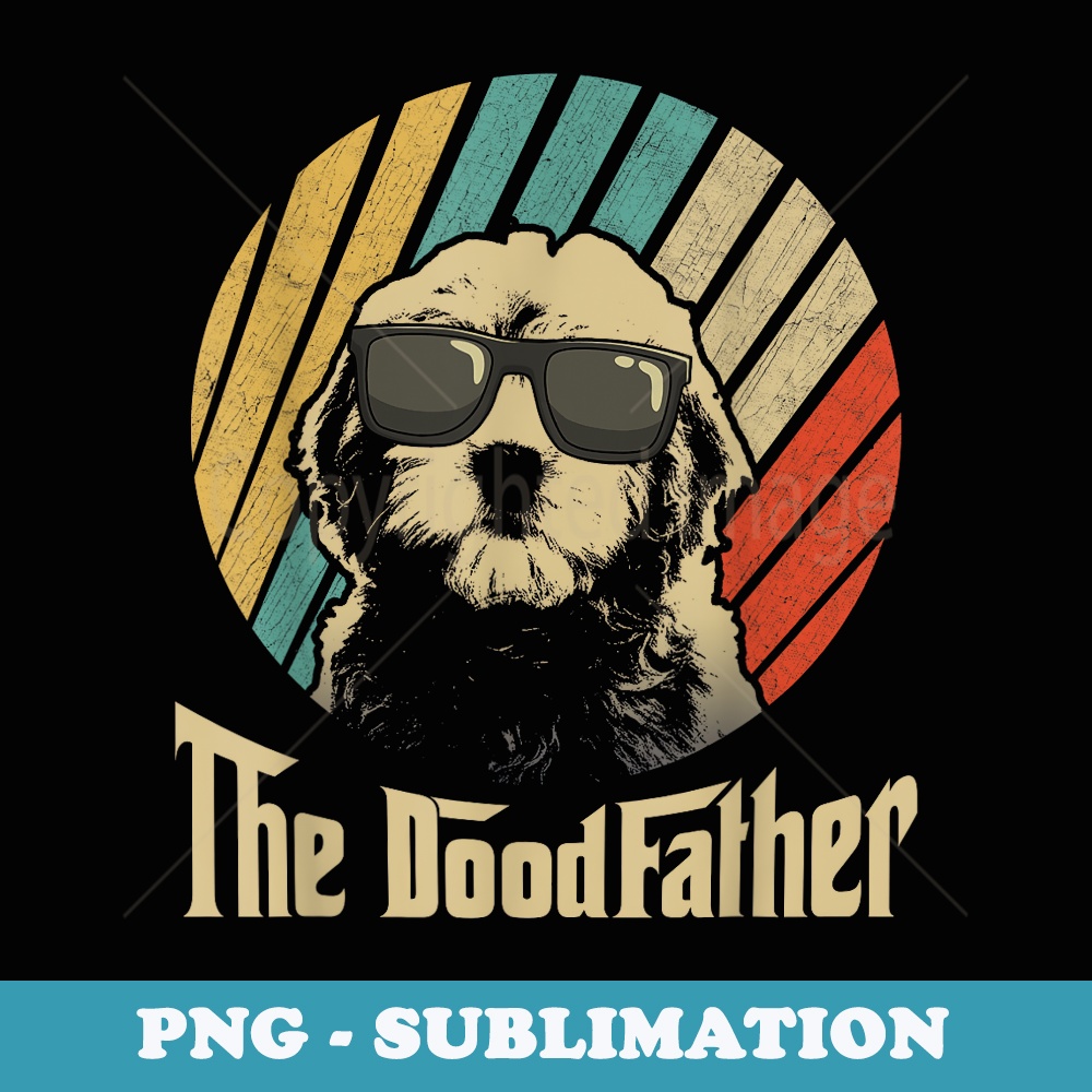 The Doodfather Best Doodle Dad Doodle Dog Fathers Day - Exclusive Sublimation Digital File
