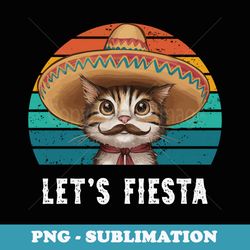 cinco de mayo meow cute cat lover lets fiesta mexican party - vintage sublimation png download