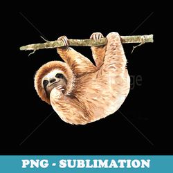 sloth says chill - exclusive sublimation digital file