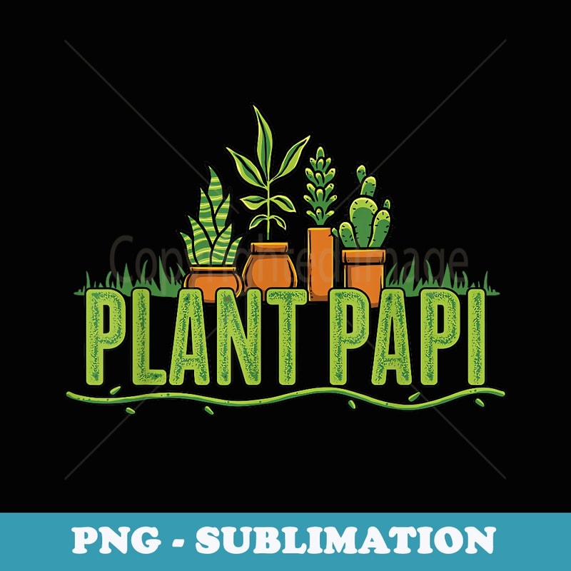 Mens Plant Papi Funny Gardening Plant Daddy Gardener Fathers Day - Retro PNG Sublimation Digital Download