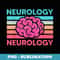 Retro Neurology Vintage Neuroscience Neurologist - Instant Sublimation Digital Download