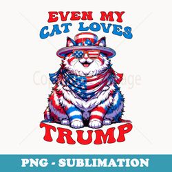 groovy even my cat loves trump 2024 - png sublimation digital download