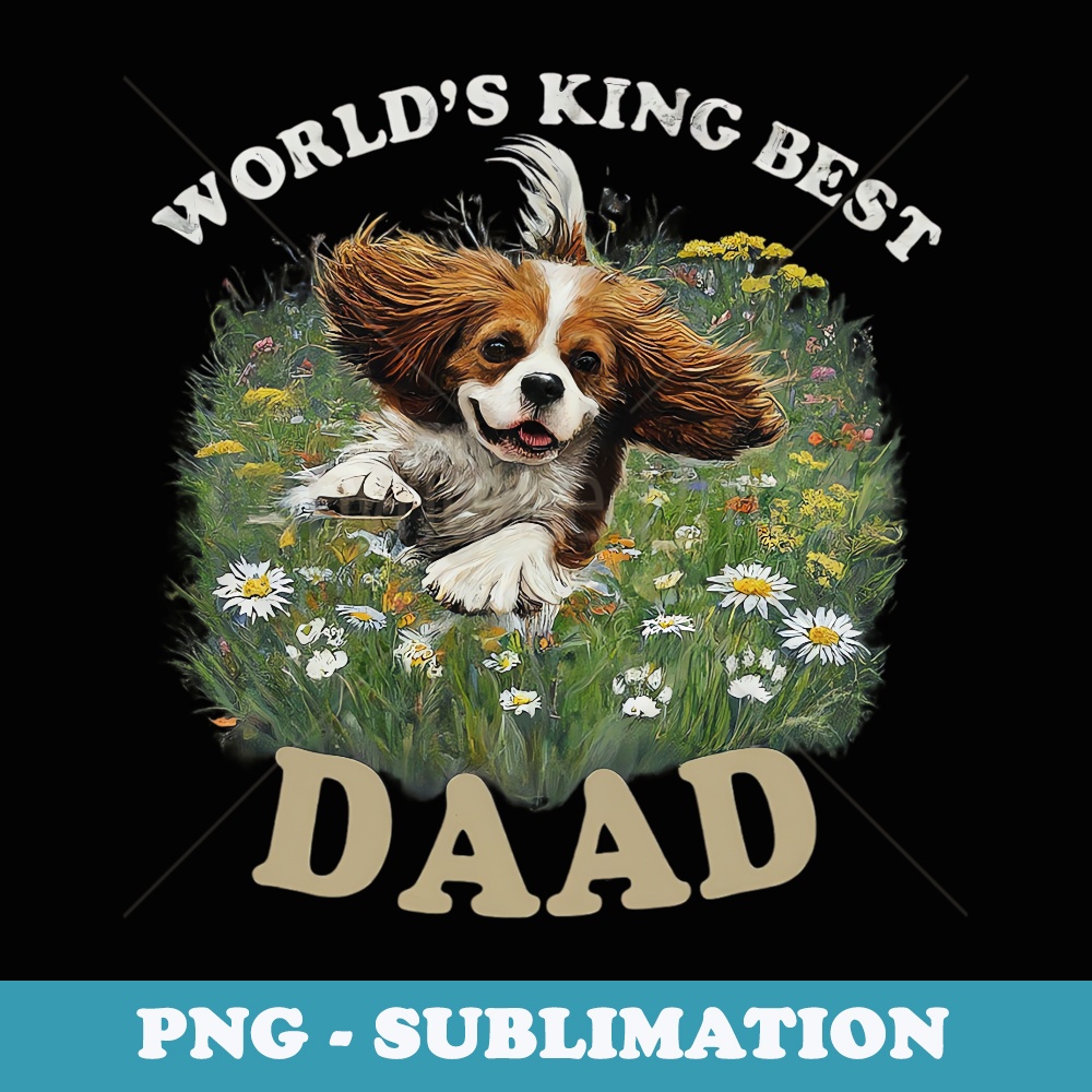 Worlds Best Cavalier King Charles Spaniel Dad Dog Owner - Sublimation Digital Download