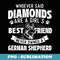 Who Said Diamonds Are A Girls Best Friend - German Shepherd - Sublimation PNG File