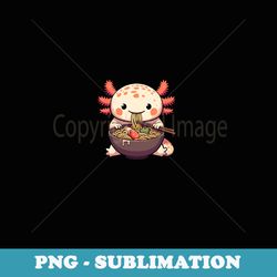 anime kawaii axolotl eating ramen noodles n girl boy - png sublimation digital download