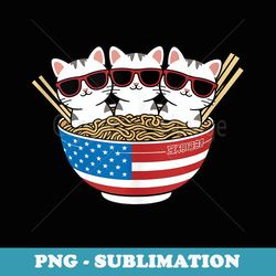 cats ramen anime american flag usa funny 4th of july fourth - professional sublimation digital download