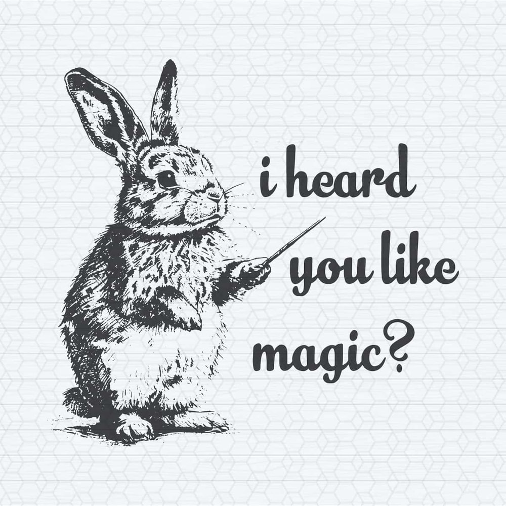 ChampionSVG-Retro-I-Heard-You-Like-Magic-Rabbit-SVG.jpg