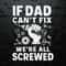 WikiSVG-Funny-If-Dad-Can't-Fix-It-We-Are-All-Screwed-SVG.jpg