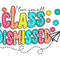I Love You All Class Dismissed PNG Groovy Teacher PNG Last Day Of School PNG .jpg