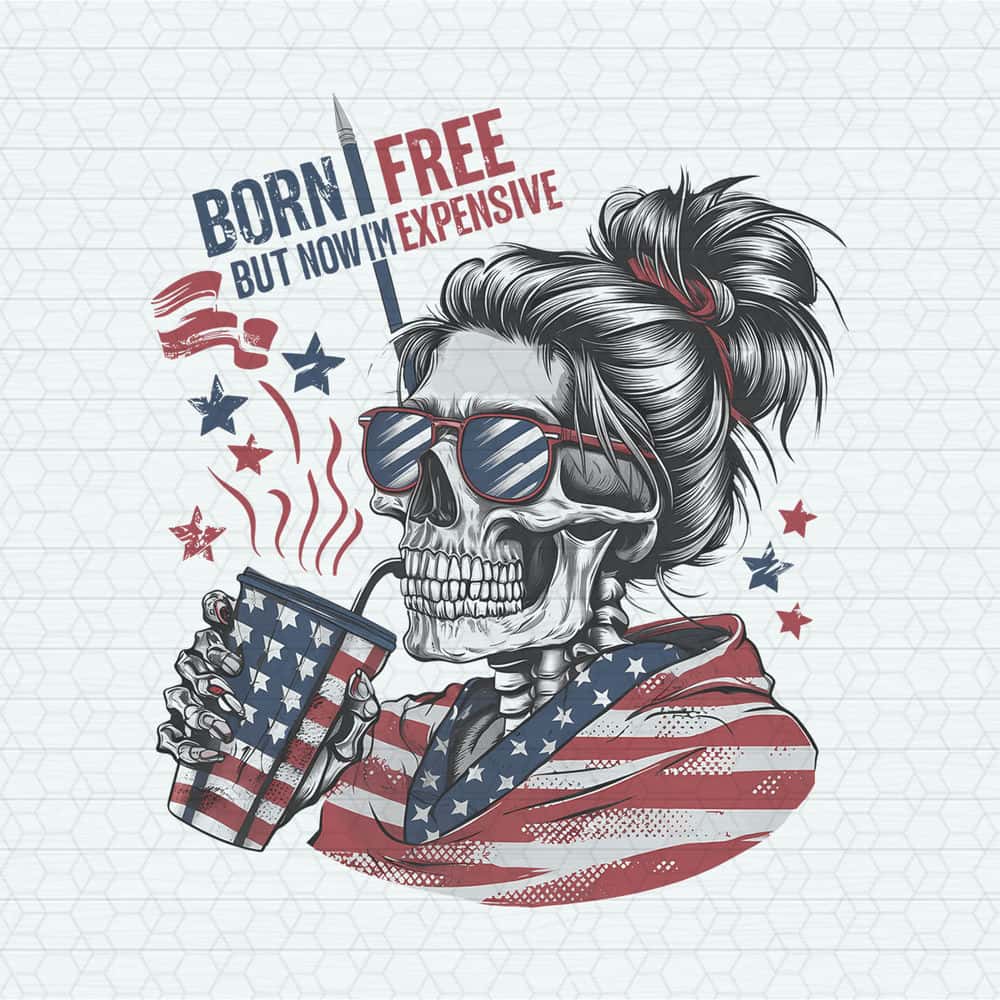 ChampionSVG-2705241049-born-free-but-now-im-expensive-patriotic-skull-png-2705241049png.jpg