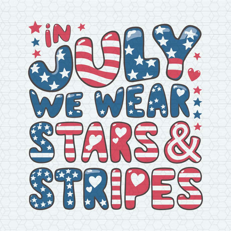 ChampionSVG-2705241034-in-july-we-wear-stars-and-stripes-usa-flag-svg-2705241034png.jpg
