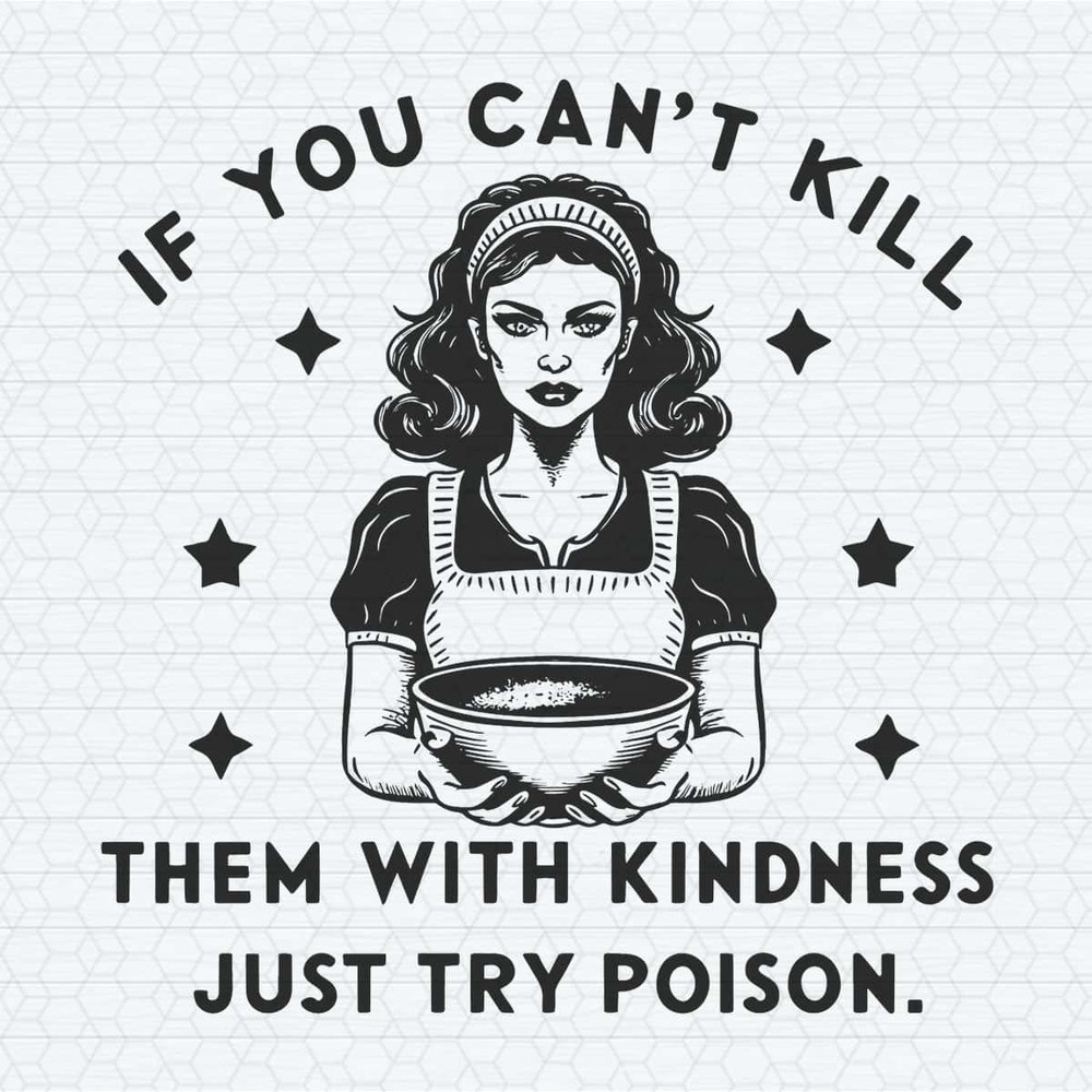 ChampionSVG-If-You-Can’t-Kill-Them-With-Kindness-Just-Try-Poison-SVG.jpg