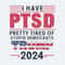 ChampionSVG-I-Have-PTSD-Pretty-Tired-Of-Stupid-Democrats-Trump-2024-Voting-Supporters-SVG.jpg
