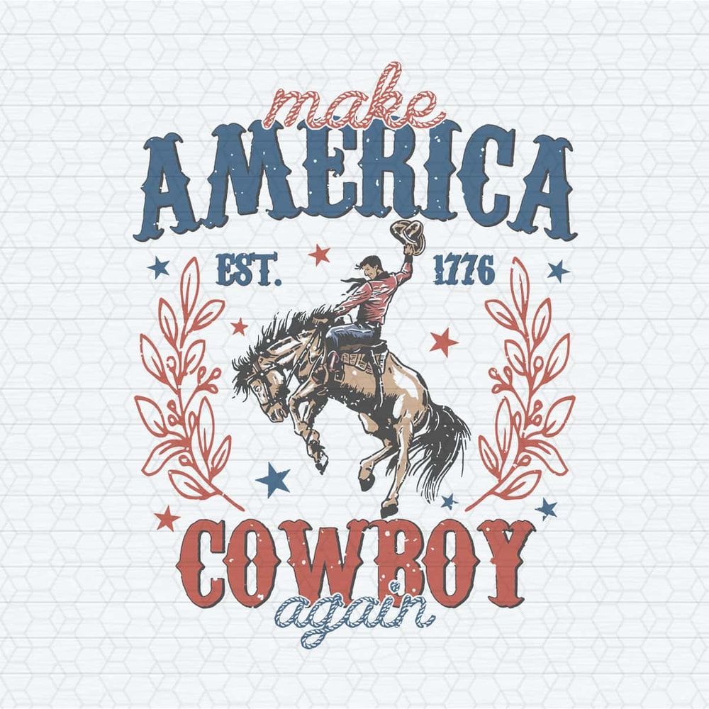 Western 4th of July Make America Cowboy Again Est 1776 SVG.jpg