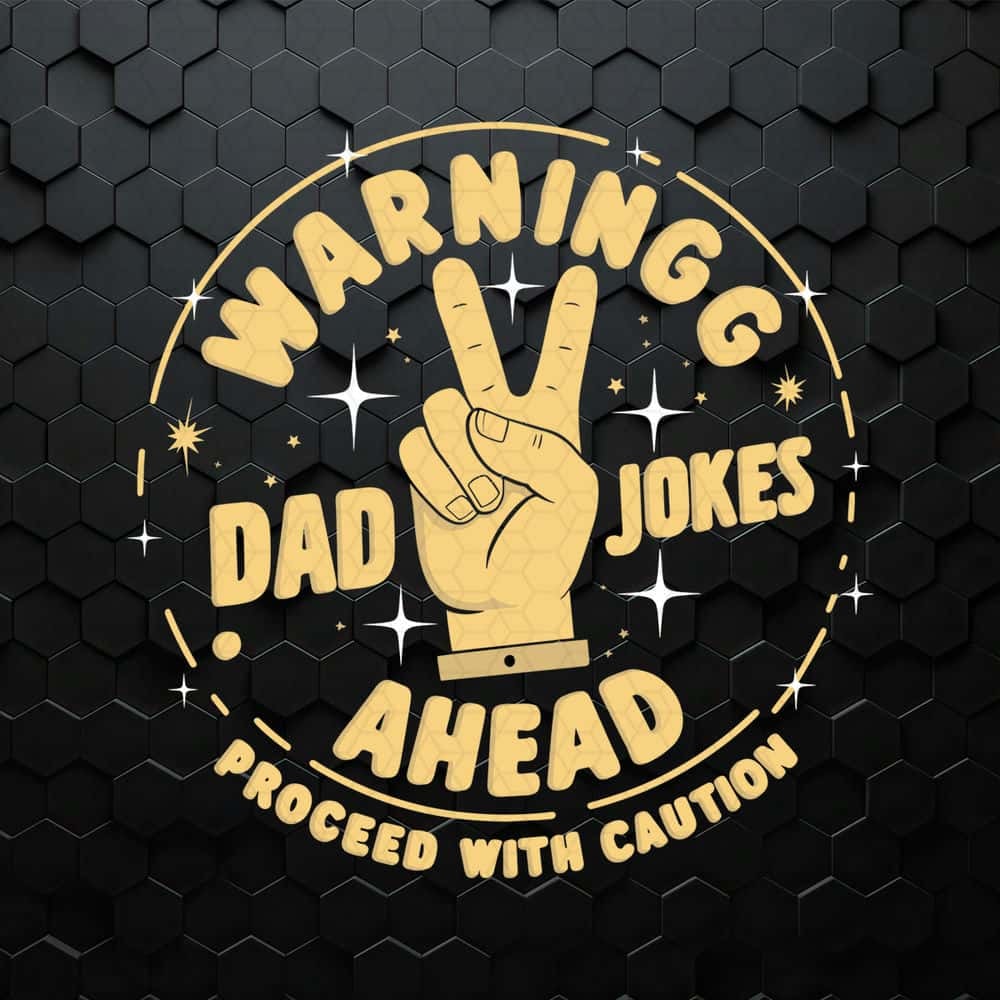 WikiSVG-Warning-Dad-Jokes-Ahead-Proceed-With-Caution-SVG.jpg