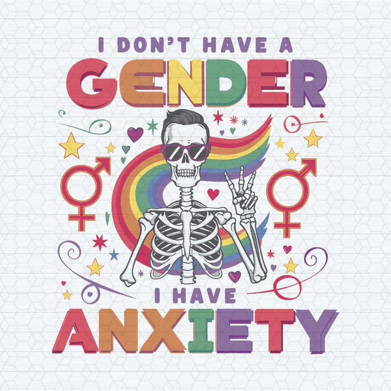 ChampionSVG-LGBT-I-Dont-Have-A-Gender-I-Have-Anxiety-SVG.jpeg