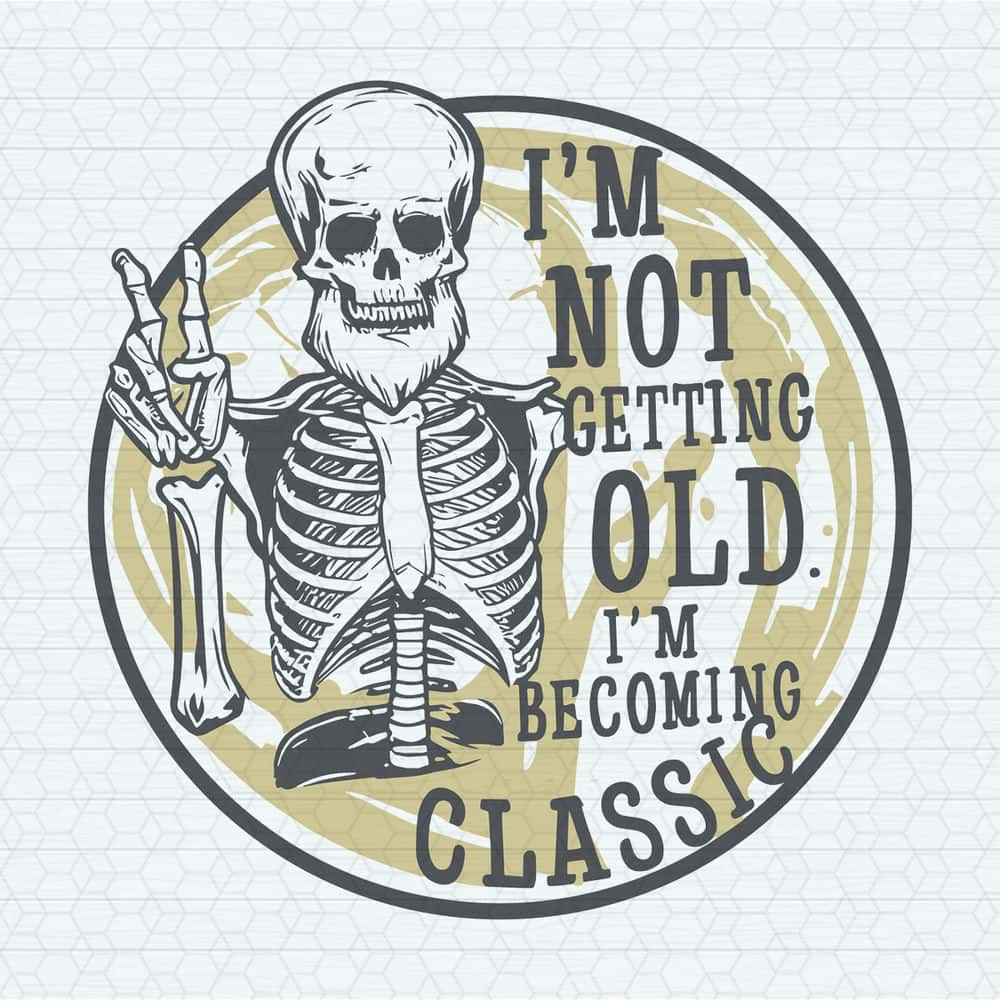 ChampionSVG-I'm-Not-Getting-Old-I'm-Becoming-A-Classic-Beard-Skeleton-SVG.jpg