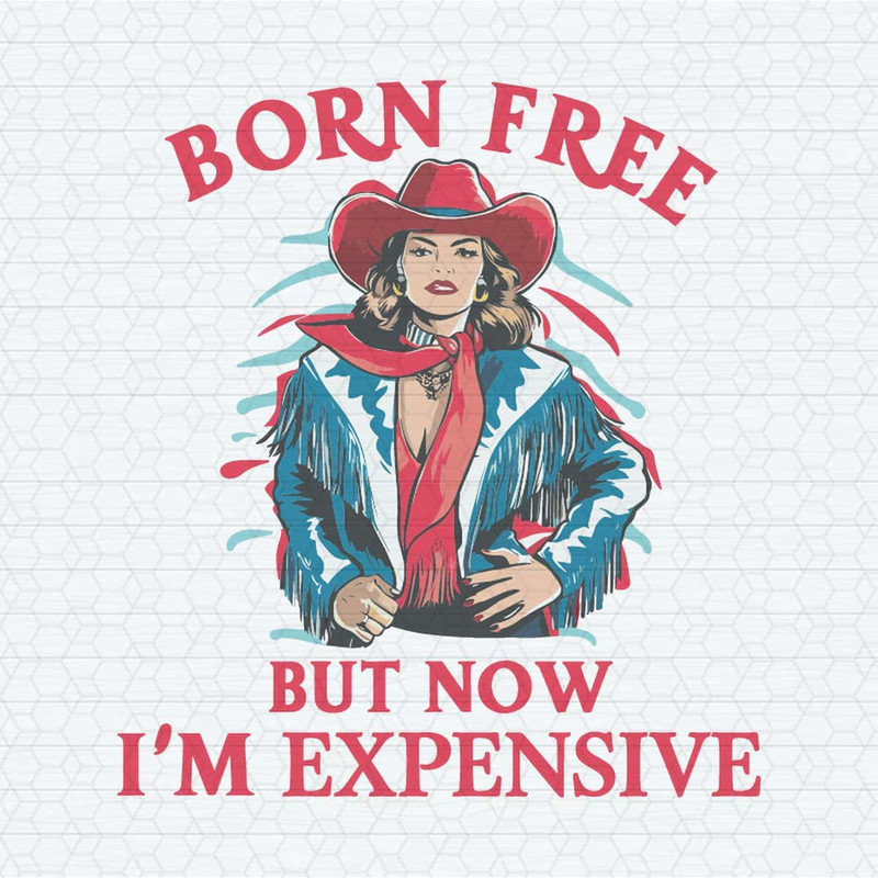 ChampionSVG-Patriotic-Cowgirl-Born-Free-But-Now-Im-Expensive-SVG.jpg