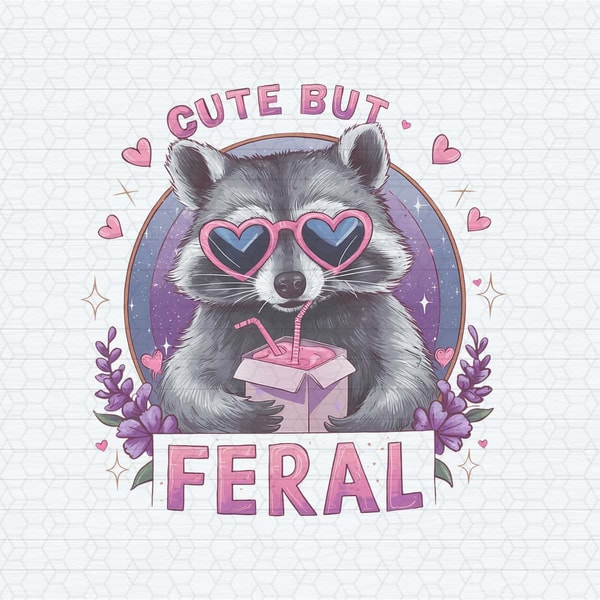 Floral Racoon Cute But Feral PNG.jpg