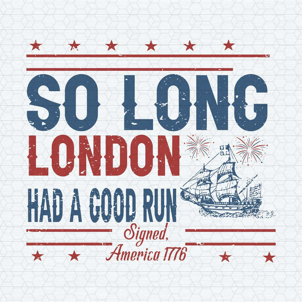 ChampionSVG-So-Long-London-Had-A-Good-Run-American-Ship-SVG.jpg