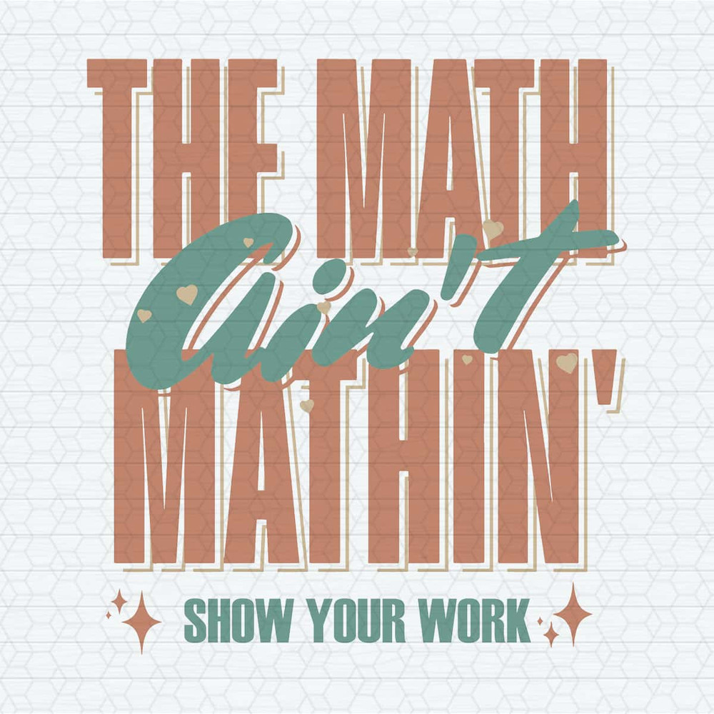 ChampionSVG-The-Math-Aint-Mathin-Show-Your-Work-SVG.jpg