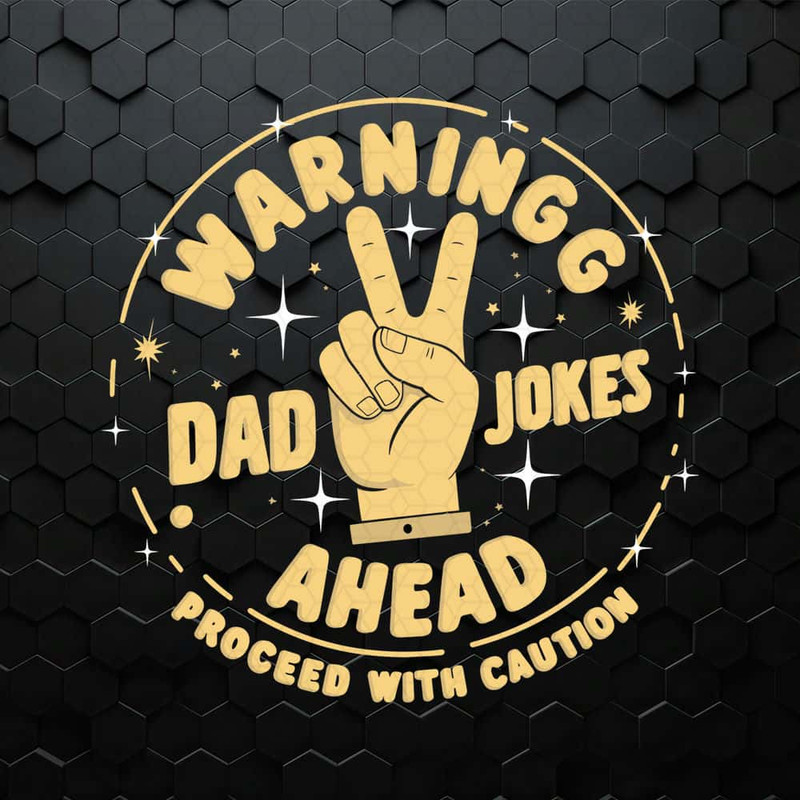 WikiSVG-Warning-Dad-Jokes-Ahead-Proceed-With-Caution-SVG.jpg