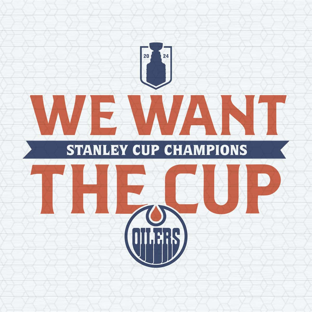 Edmonton Oilers We Want The Cup Champions SVG.jpg
