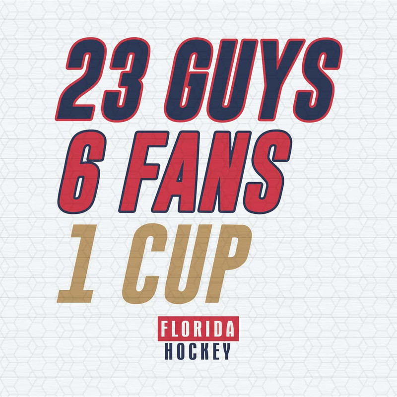 23 Guys 6 Fans 1 Cup Florida Hockey SVG.jpg