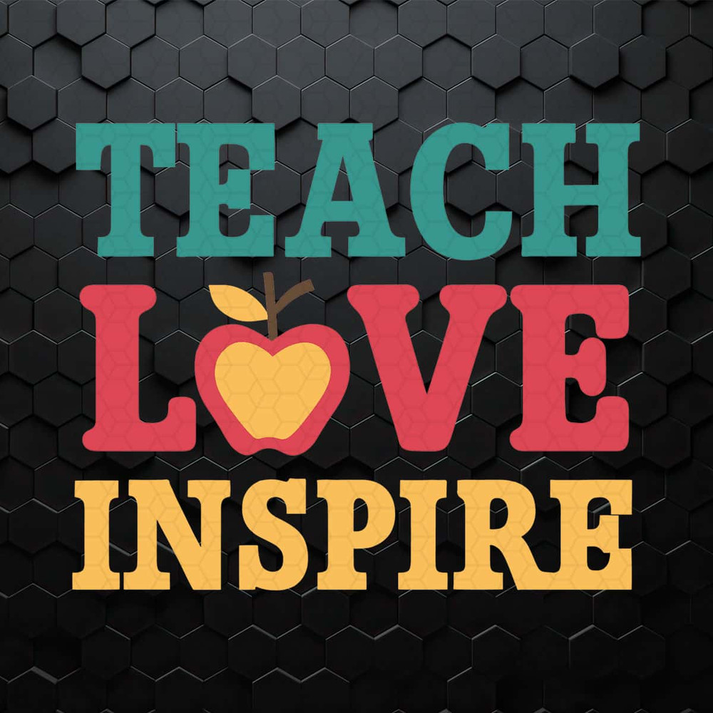 WikiSVG-Apple-Teach-Love-Inspire-Teacher-Sublimation-Designs-Downloads.jpg