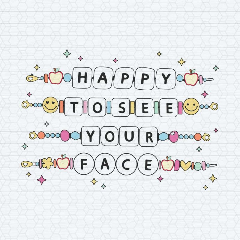 Happy To See Your Face Teacher Friendship Bracelet SVG.jpg