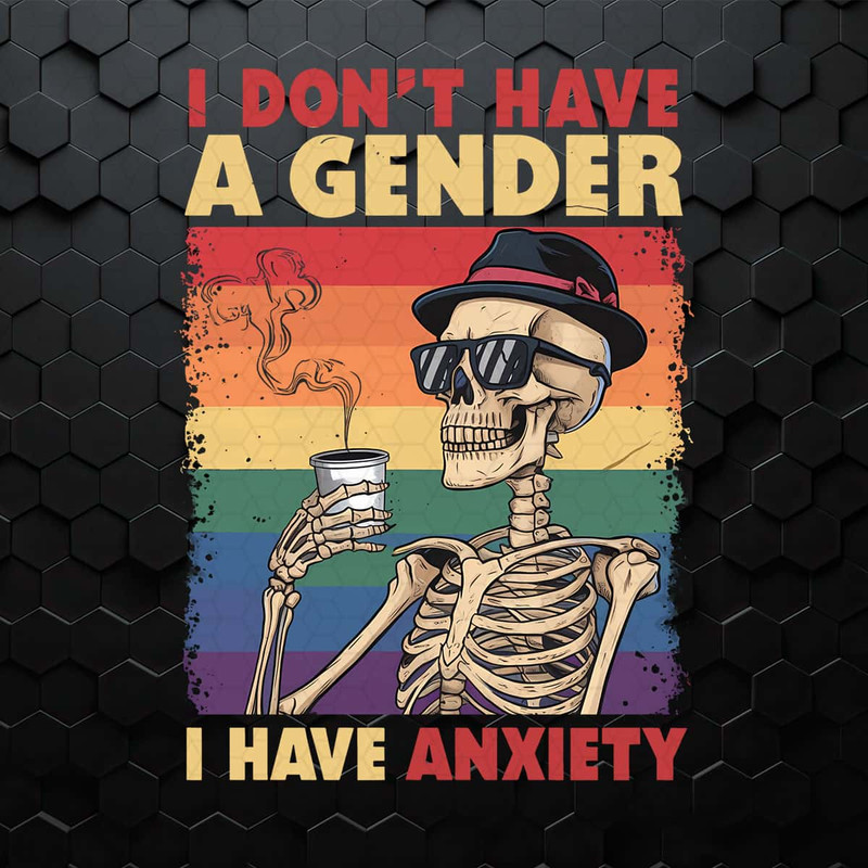 WikiSVG-I-Dont-Have-A-Gender-I-Have-Anxiety-Pride-Month-PNG.jpeg