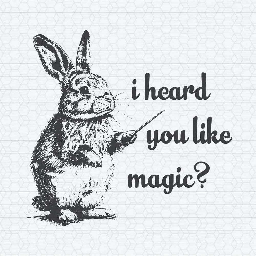 ChampionSVG-Retro-I-Heard-You-Like-Magic-Rabbit-SVG.jpg