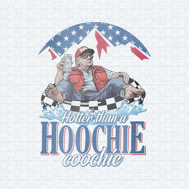 Hotter Than A Hoochie Coochie Trump Busch Light PNG.jpg