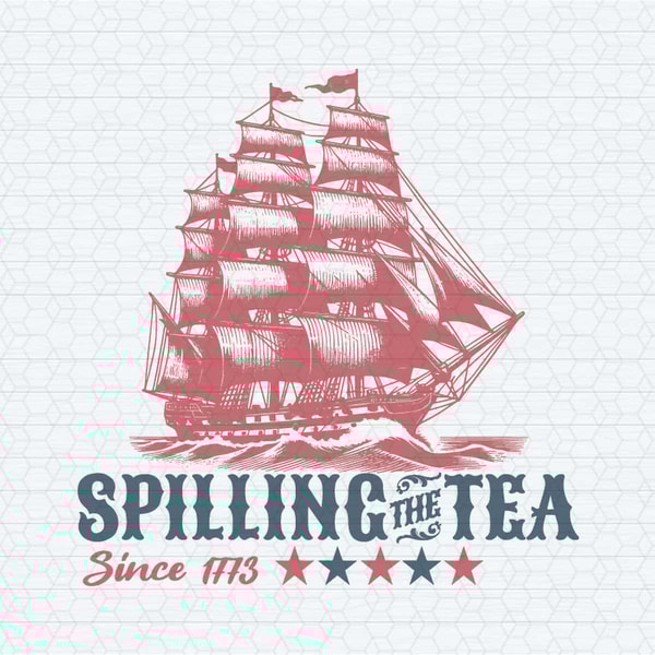 ChampionSVG-Spilling-The-Tea-Since-1773-Patriotic-Day-SVG.jpg