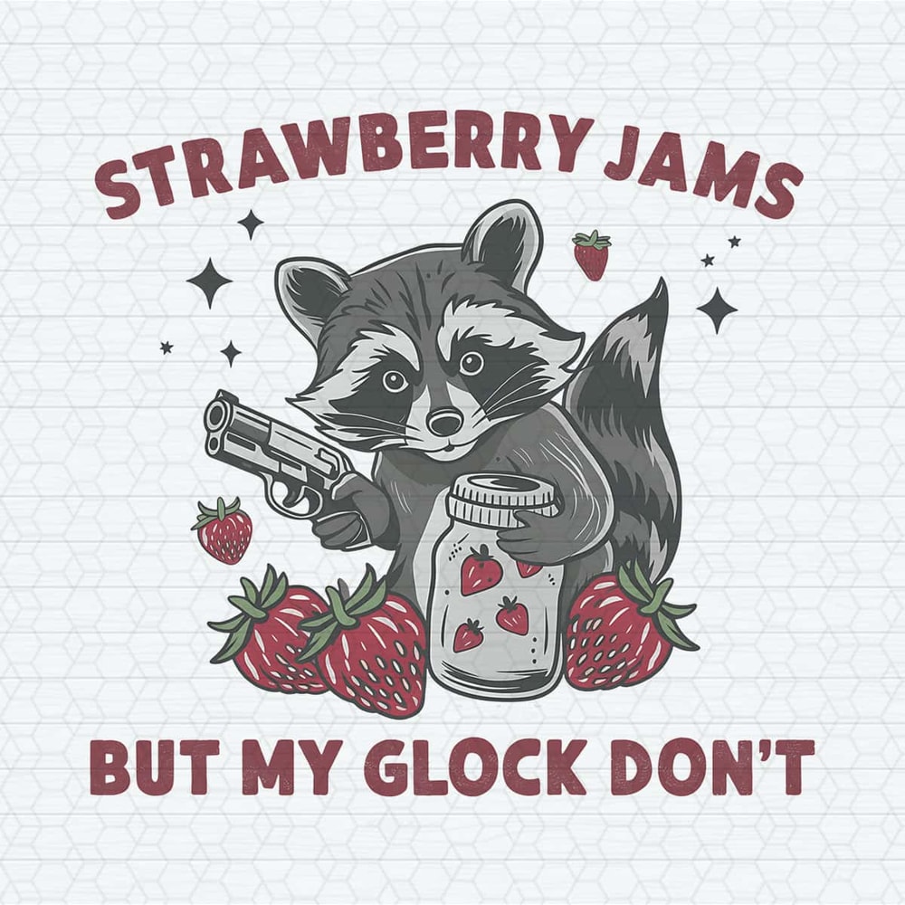 ChampionSVG-Funny-Raccoon-Strawberry-Jams-But-My-Glock-Don’t-PNG.jpg