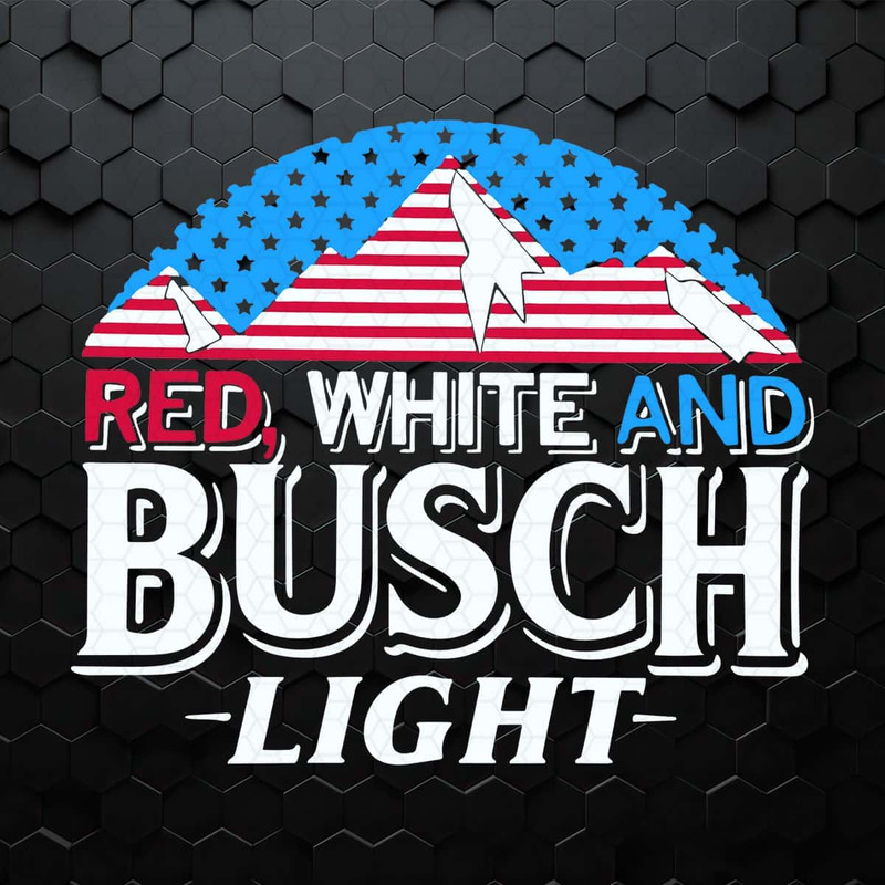 Red White And Busch Light 4th Of July SVG.jpg