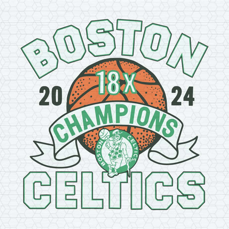 Boston Celtics 18x Champions 2024 NBA SVG.jpg