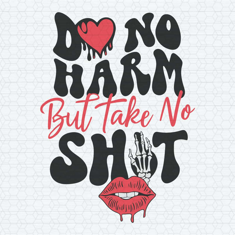 ChampionSVG-Funny-Quotes-Do-No-Harm-But-Take-No-Shit-SVG.jpg