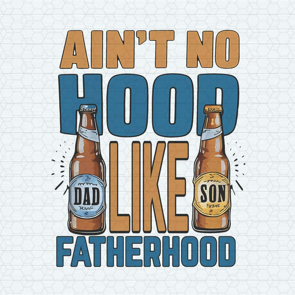 ChampionSVG-Aint-No-Hood-Like-Fatherhood-PNG.jpg