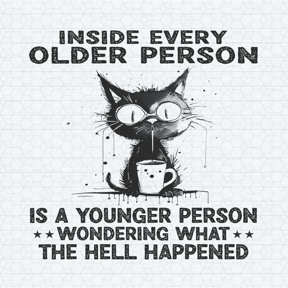 Inside Every Older Person Is A Younger Person PNG.jpg