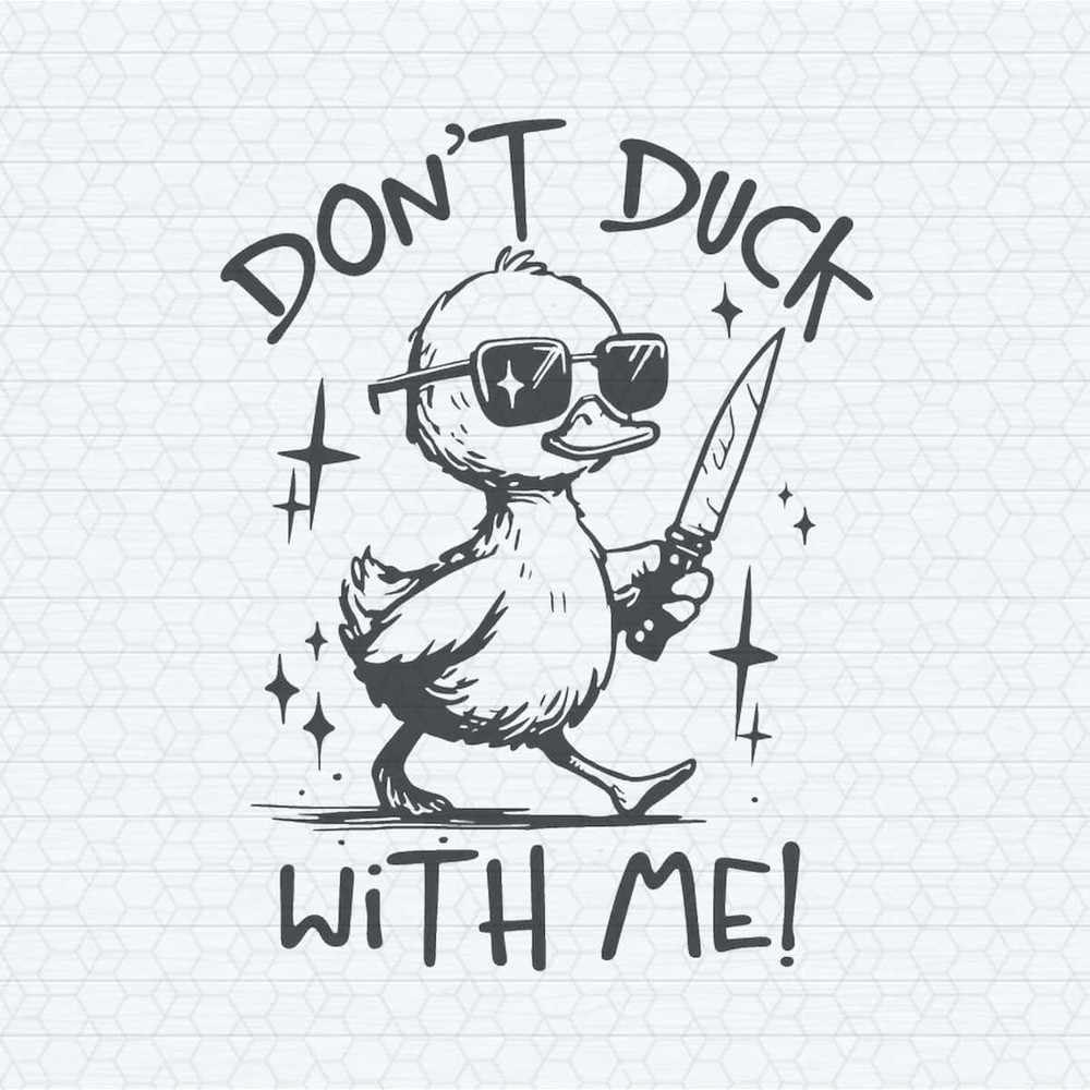 ChampionSVG-Retro-Don't-Duck-With-Me-Meme-SVG.jpg