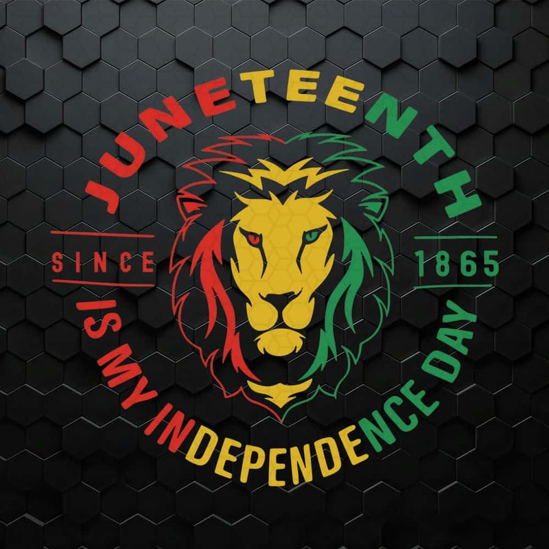 Juneteenth SVG Juneteenth Is My Independence Day Rasta Lion Juneteenth Shirt SVG.jpg