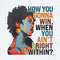 How You Gonna Win When You Aint Right Within PNG.jpg