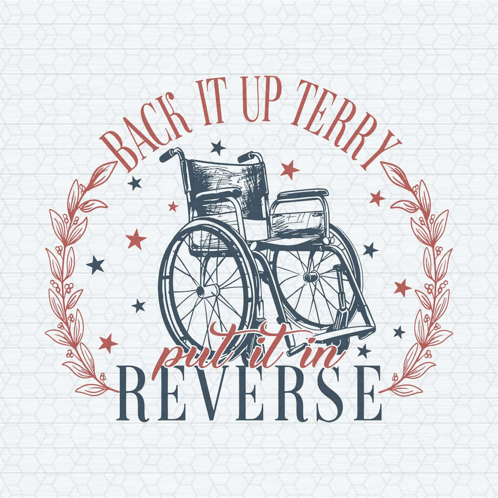 ChampionSVG-Back-It-Up-Terry-Put-It-In-Reverse-Freedom-Day-SVG.jpg