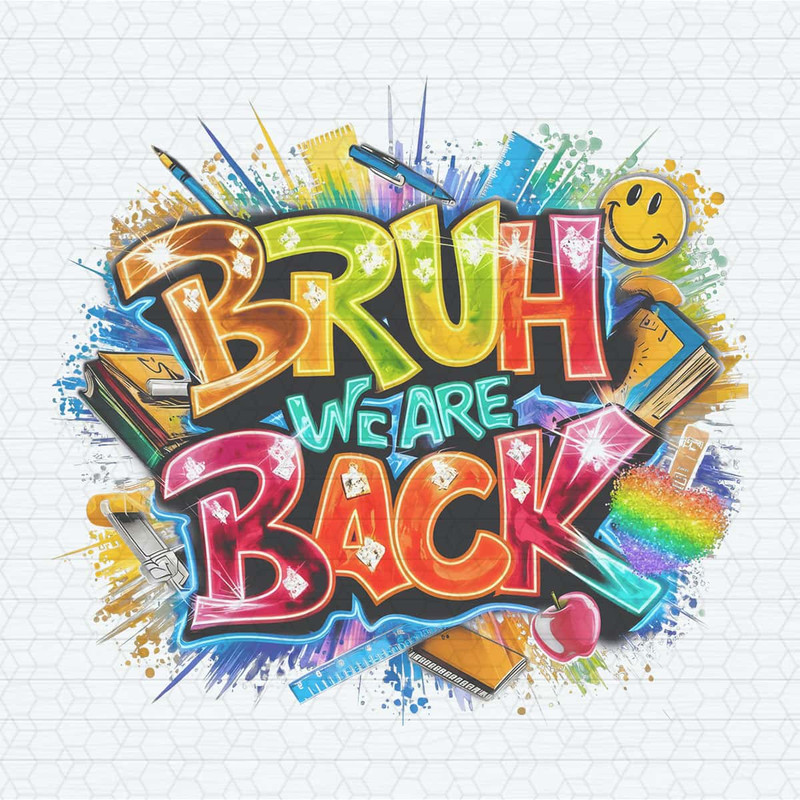 Back To School Bruh We Are Back PNG.jpg